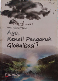 Image of AYO, KENALI PENGARUH GLOBALISASI !