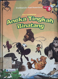 Image of Ensiklopedia Anak Nusantara: Aneka Tingkah Binatang (Seri 8)